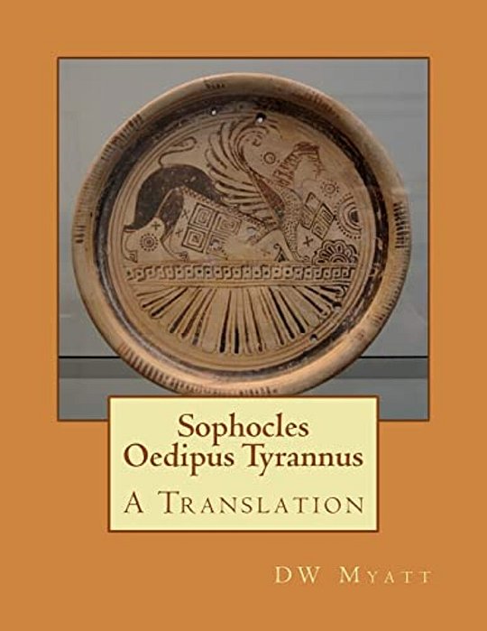 Sophocles - Oedipus Tyrannus: A Translation-..