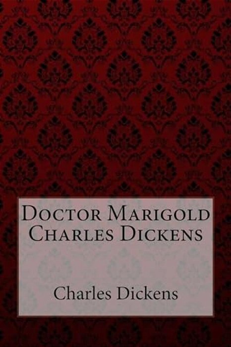 Doctor Marigold Charles Dickens-..