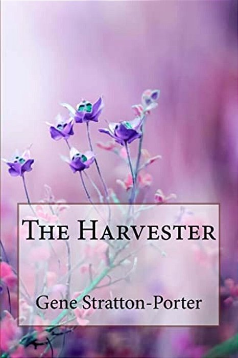 The Harvester Gene Stratton-Porter-..