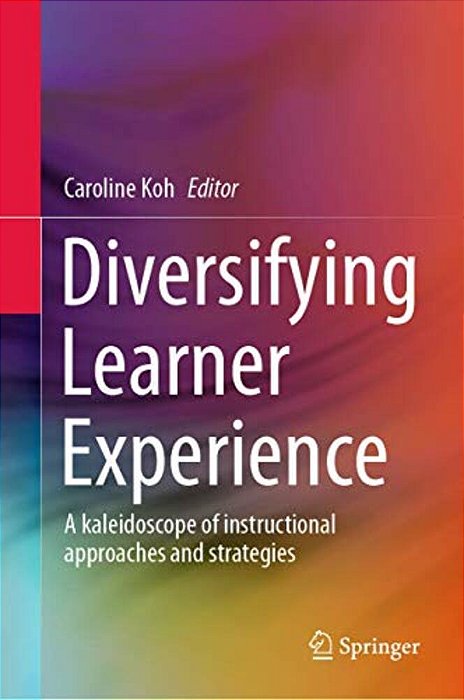 Diversifying Learner Experience: A Kaleidoscope Of Instructional Approaches And Strategies-..