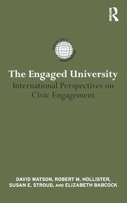 The Engaged University: International Perspectives On Civic Engagement-..