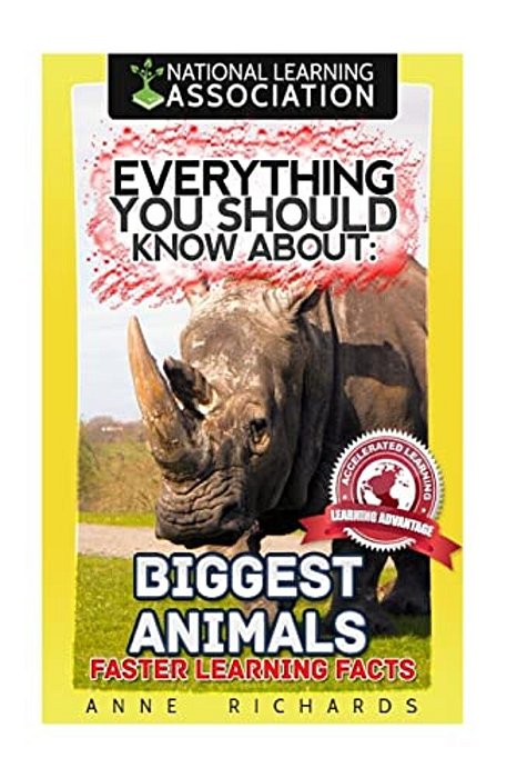 Everything You Should Know About: Biggest Animals-..