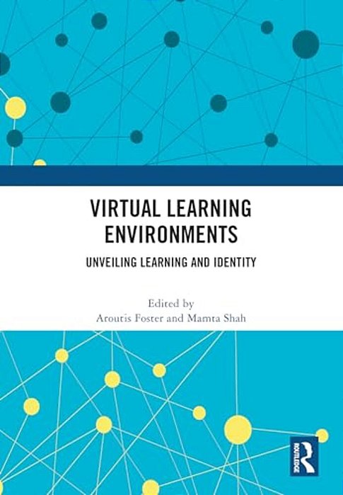 Virtual Learning Environments: Unveiling Learning And Identity-..