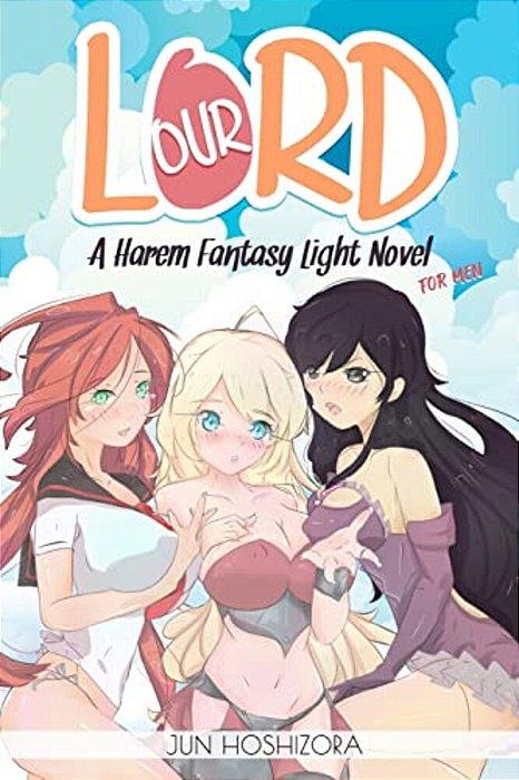 Harem Fantasy For Men Explicit Light Novel. Our Lord-..