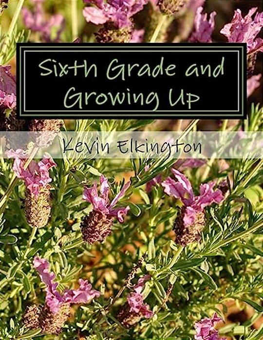 Sixth Grade And Growing Up-..