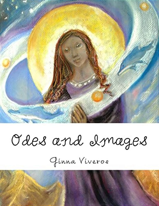 Odes And Images: A Pictorial Journey Of Mind And Spirit-..