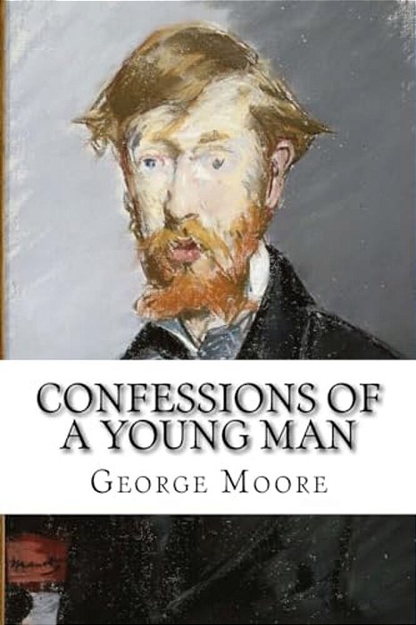 Confessions Of A Young Man George Moore-..
