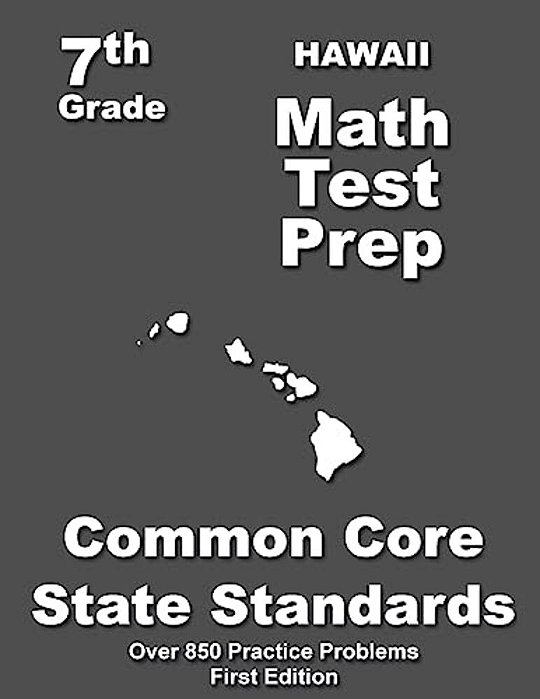 Hawaii 7Th Grade Math Test Prep: Common Core Learning Standards-..