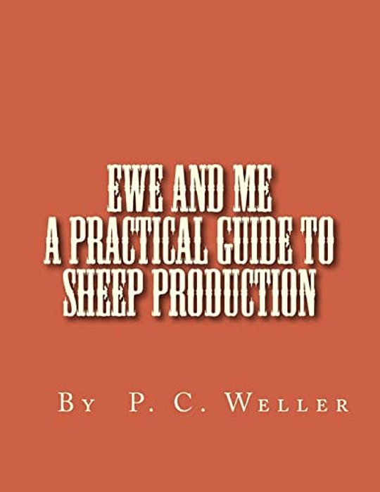 Ewe And Me A Practical Guide To Sheep Production-..
