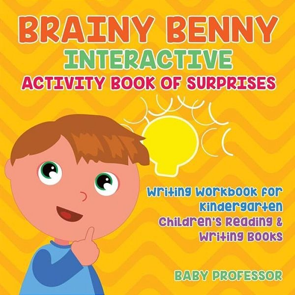 Brainy Benny Interactive Activity Book Of Surprises - Writing Workbook For Kindergarten Children's Reading & Writing Books-..