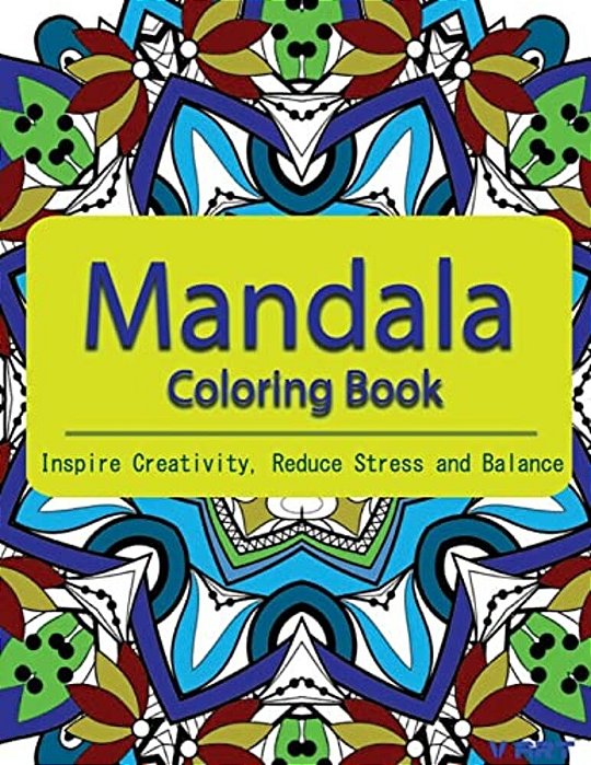 The Mandala Coloring Book: Inspire Creativity, Reduce Stress, And Balance With 30 Mandala Coloring Pages-..