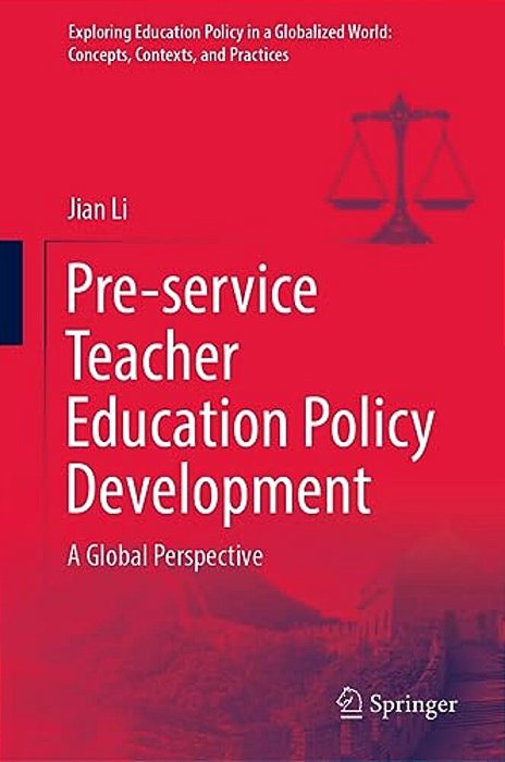 Pre-Service Teacher Education Policy Development: A Global Perspective-..