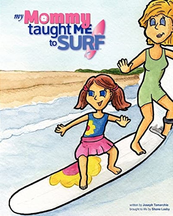 My Mommy Taught Me To Surf-..