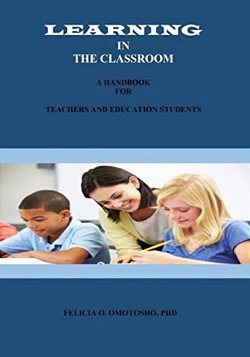Learning In The Classroom: A Handbook For Teachers And Education Students-..