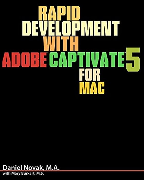 Rapid Development With Adobe Captivate 5 For Mac-..