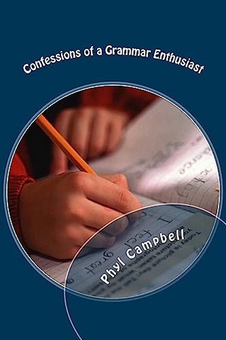 Confessions Of A Grammar Enthusiast-..