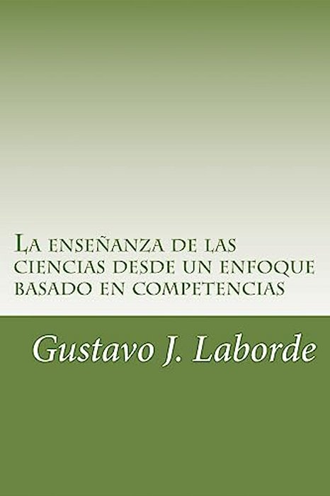 La Enseñanza De Las Ciencias Desde Un Enfoque Basado En Competencias: Programación De Unidades Didácticas-..