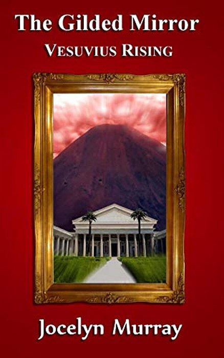 The Gilded Mirror: Vesuvius Rising-..