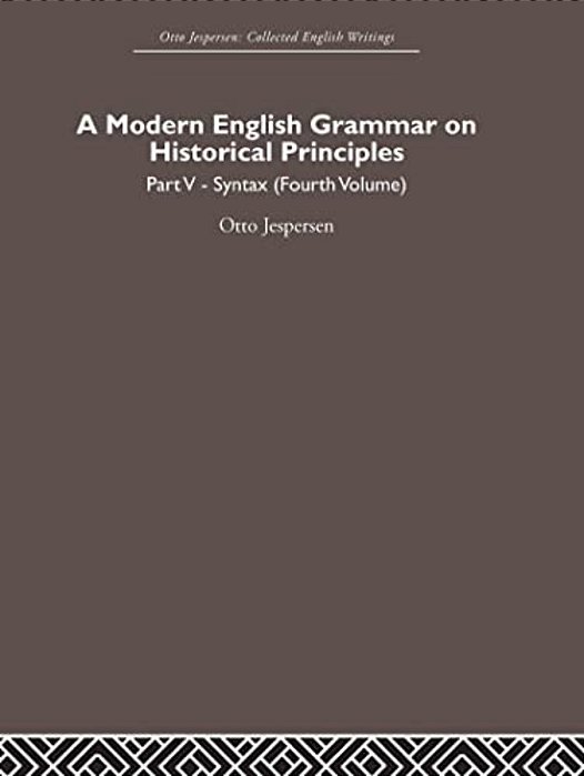 A Modern English Grammar On Historical Principles: Volume 5, Syntax (Fourth Volume)-..
