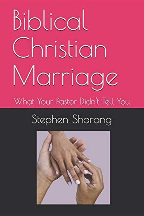 Biblical Christian Marriage: What Your Pastor Didn't Tell You-..