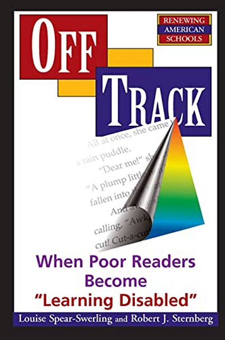 Off Track: When Poor Readers Become ""Learning Disabled""-..