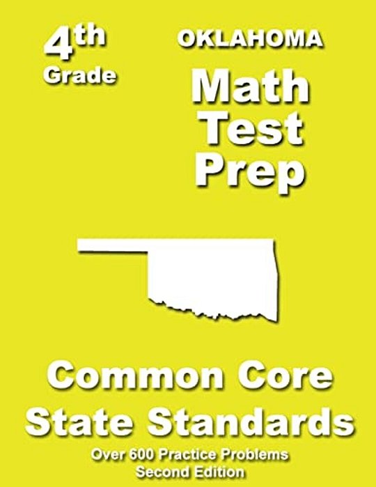 Oklahoma 4Th Grade Math Test Prep: Common Core Learning Standards-..