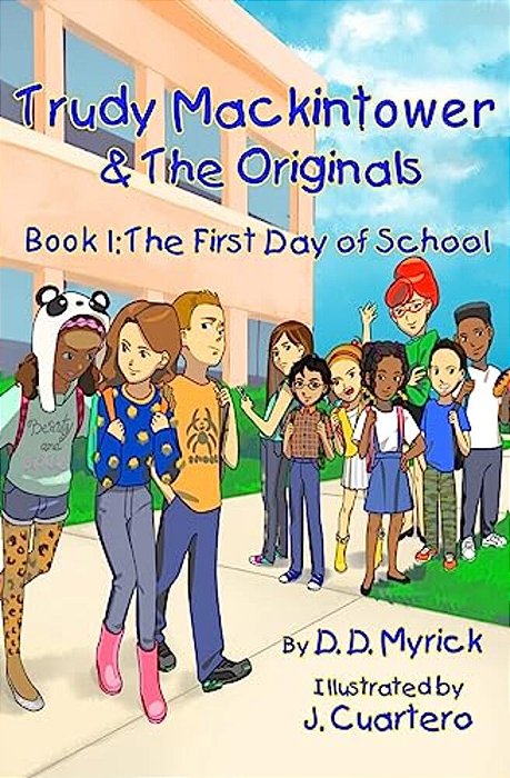 Trudy Mackintower & The Originals: Book: 1: (First Day Of School)-..