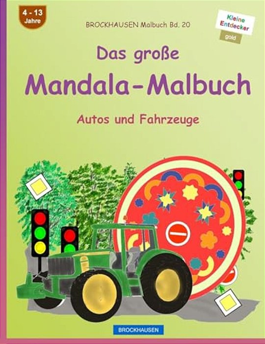 Brockhausen Malbuch Bd. 20 - Das Große Mandala-Malbuch: Autos Und Fahrzeuge-..