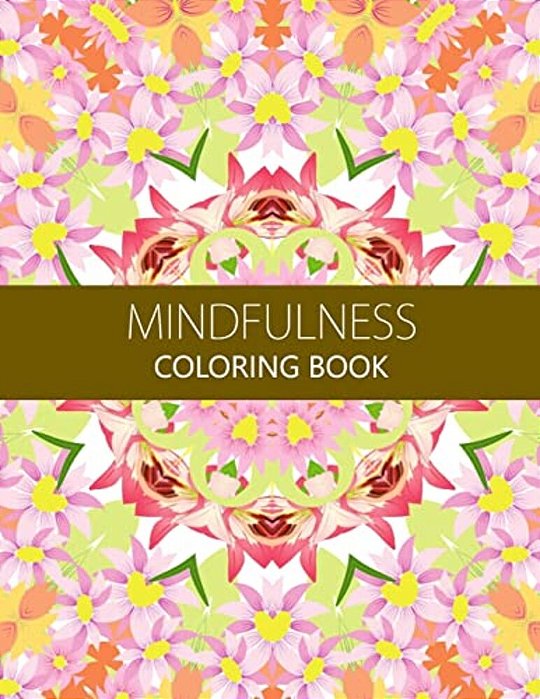 Mindfulness Coloring Book: Reduce Stress And Improve Your Life (Adults And Kids)coloring Pages For Adults-..