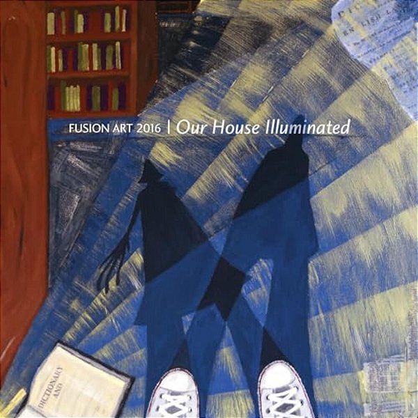 Fusion Art 2016: Our House Illuminated-..