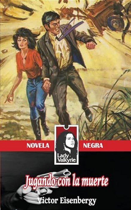 Jugando Con La Muerte (Lady Valkyrie Novela Negra)-..