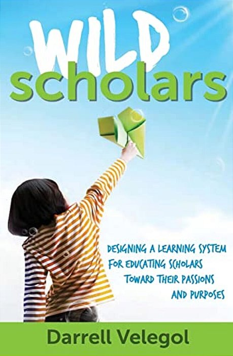 Wild Scholars: Designing A Learning System For Educating Scholars Toward Their Passions And Purposes. -..