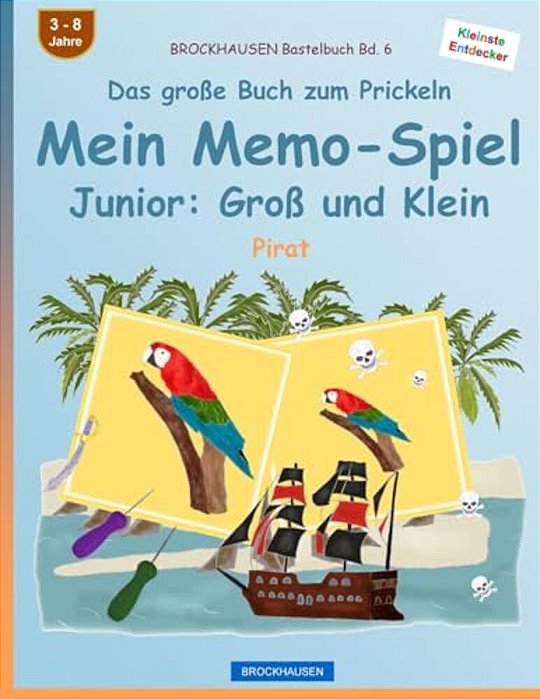 Brockhausen Bastelbuch Bd. 6 - Das Große Buch Zum Prickeln - Mein Memo-Spiel Junior: Groß Und Klein: Pirat-..