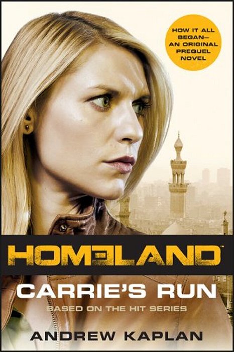 Homeland: Carrie's Run: A Homeland Novel-..
