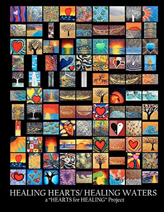 Healing Hearts/Healing Waters: A "Hearts For Healing" Project With Gerrit Greve-..