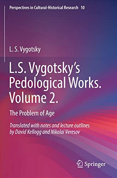 L. S. Vygotsky's Pedological Works. Volume 2.: The Problem Of Age-..