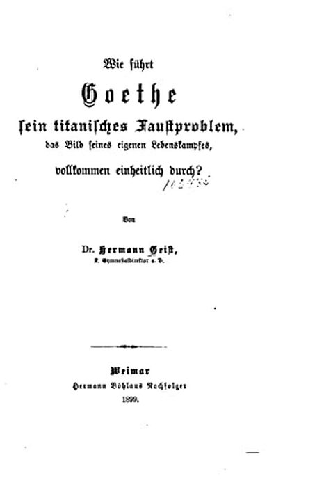 Wie Führt Goethe Sein Titanisches Faustproblem, Das Bild Seines Eigenen Lebenskampfes-..