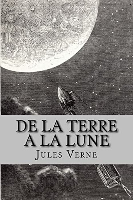 De La Terre A La Lune (French Edition)-..