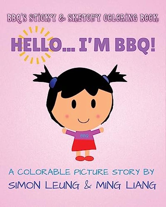 Bbq's Sticky & Sketchy Coloring Book: Hello... I'm Bbq!: (A Colorable Picture Story)-..