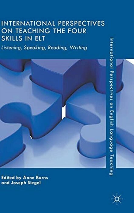 International Perspectives On Teaching The Four Skills In ELT: Listening, Speaking, Reading, Writing-..