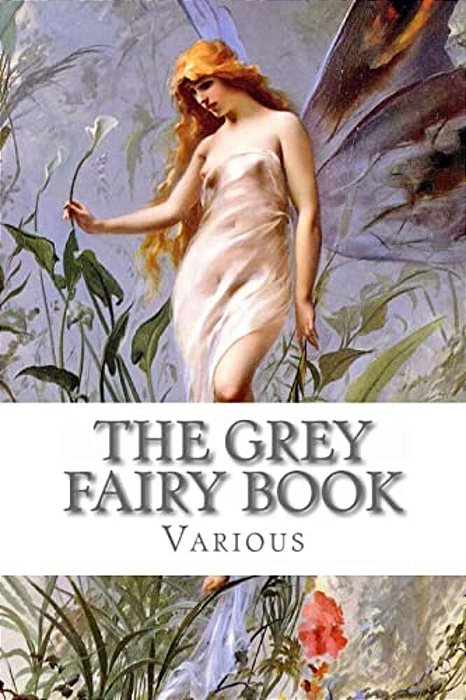 The Grey Fairy Book-..