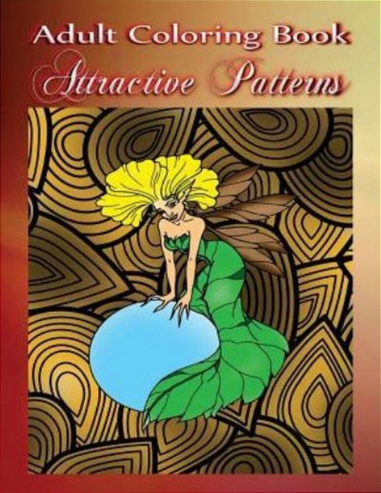 Adult Coloring Book Attractive Patterns: Mandala Coloring Book-..