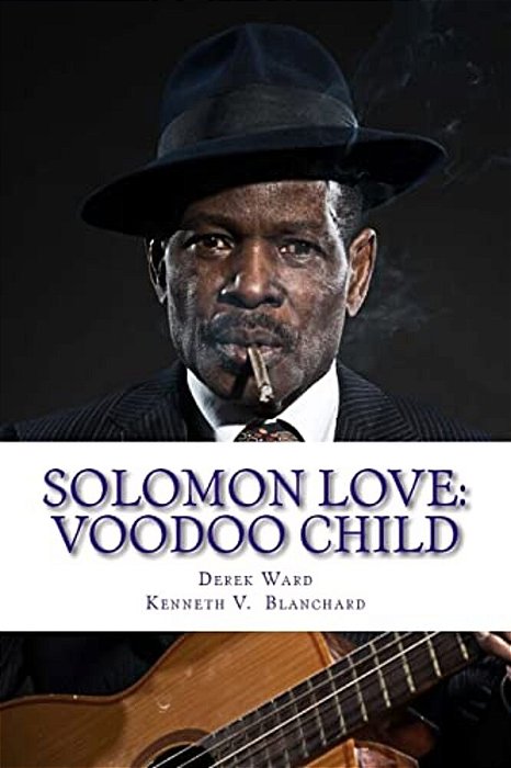 Solomon Love: Voodoo Child-..