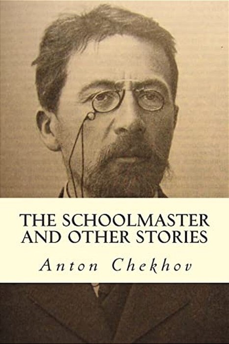 The Schoolmaster And Other Stories-..