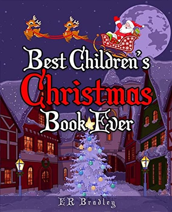 Best Children's Christmas Book Ever: Xmas Fun, Activities, Jokes & Carols-..