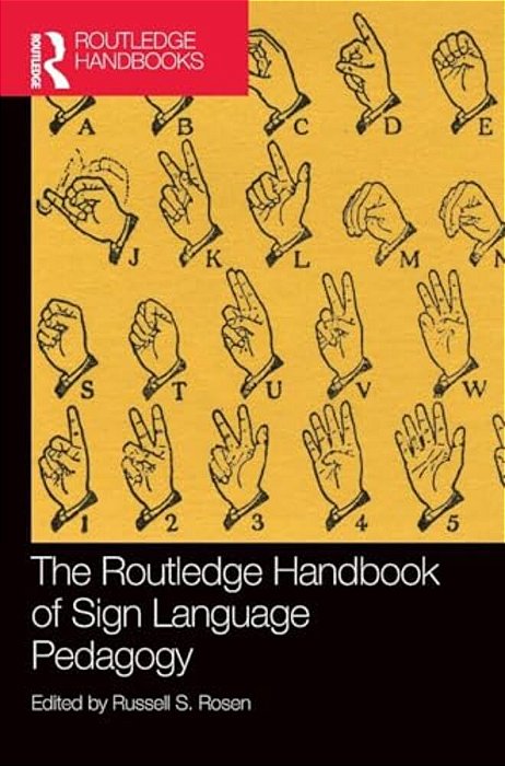 The Routledge Handbook Of Sign Language Pedagogy-..