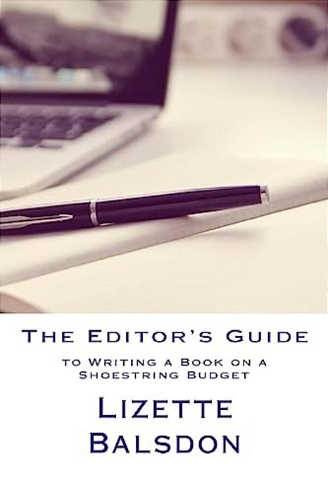The Editor's Guide To Writing A Book On A Shoestring Budget-..