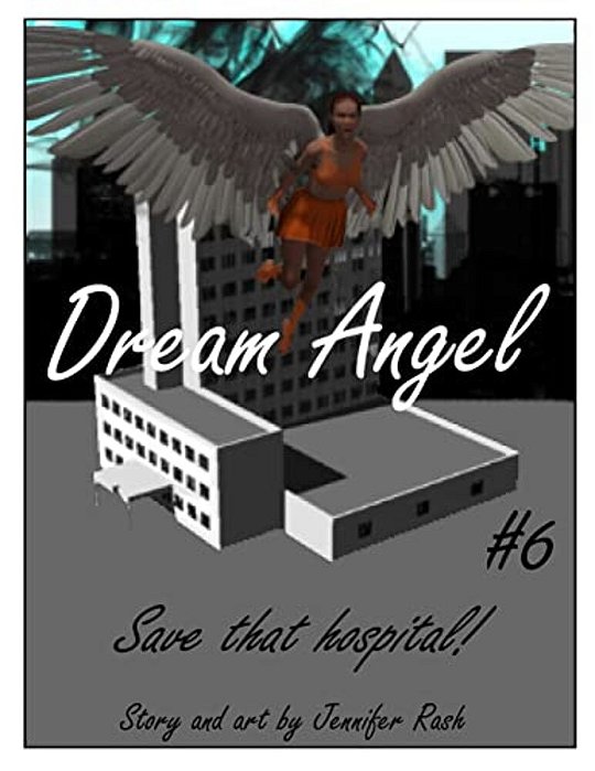 Dream Angel #6: Save That Hospital!: Save That Hospital!-..