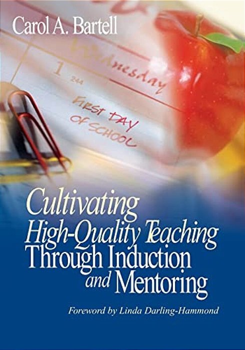 Cultivating High-Quality Teaching Through Induction And Mentoring-..
