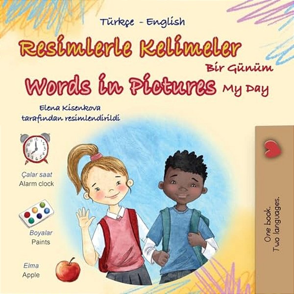 Words In Pictures - My Day (Turkish English Bilingual Children's Book)-..